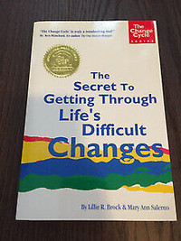 NEW BOOK - THE SECRET TO GOING THROUGH LIFE'S DIFFICULT CHANGES