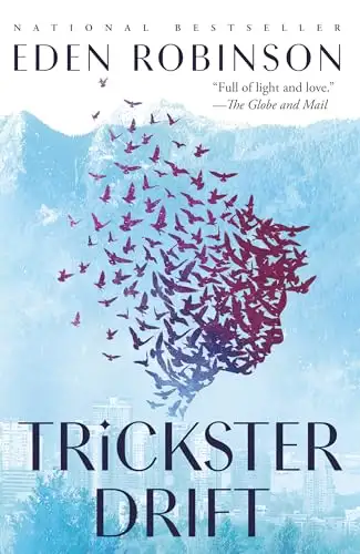 Eden Robinson ~ Trickster Drift, View more