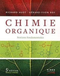 Chimie organique : Notions fondamentales / 5e Ed. revue corrigée