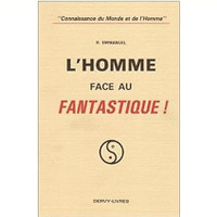 L'HOMME FACE AU FANTASTIQUE! / R. EMMANUEL / EXCELLENT ÉTAT