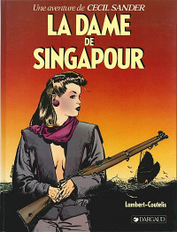 Bandes dessinées - BD - Cecil Sander - La dame de Singapour