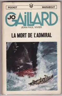 JO GAILLARD LA MORT DE L'ADMIRAL JEAN-PAUL VIVIER 1967 EXC. ÉTAT