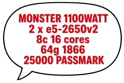 MONSTER 1100WATT 2 x e5-2650v2 8c 16c  64g 1866  25K PASSMARK!!, View more