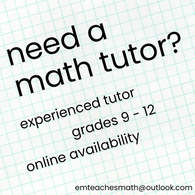 Experienced High-School Math Tutor | Online & In-Person Lessons64519985235841120
