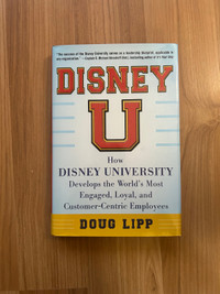 Disney U: How Disney University Develops the World's Most Engage
