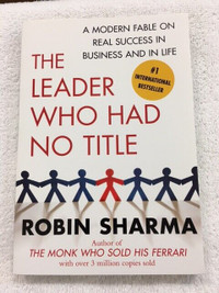 "The Leader Who Had No Title" BOOK (Robin Sharma) - NEW !