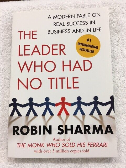 "The Leader Who Had No Title" BOOK (Robin Sharma) - NEW ! in Non-fiction in Calgary