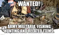 WTB: Militaria, hunting ans fishing items