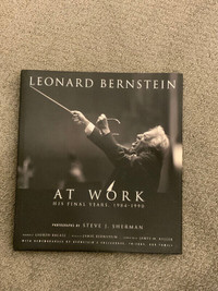 Leonard Bernstein At Work: His Final Years, 1984-1990