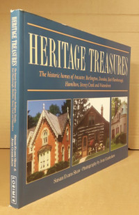 Heritage Treasures: Historic Homes of Ancaster, Burlington, ++