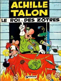 3.- ACHILLE TALON LE ROI DES ZÔTRES 1977 EXCELLENT ÉTAT TAXE INC