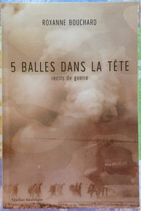 Cinq balles dans la tête: récits de guerre