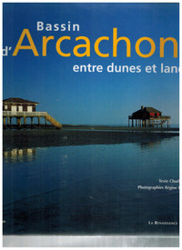 livre Bassin d'Arcachon entre dunes et landes par Charles Daney