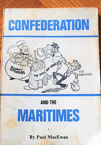 Confederation and the Maritimes MacEwan, Paul