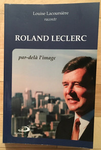 Roland Leclerc par-delà l’image par Louise Lacoursière.