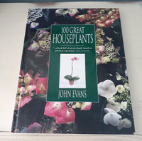 100 Great Houseplants hardcover book John Evans