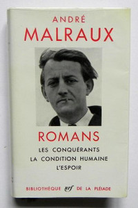 ANDRÉ MALRAUX / ROMANS / BIBLIOTHÈQUE DE LA PLÉIADE / 1947
