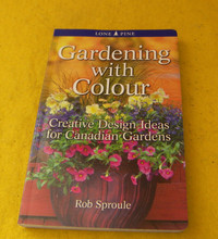 Rob Sproule Gardening With Colour - Canadian Gardens