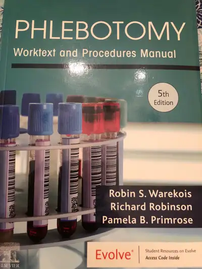 I am offering the Phlebotomy: Worktext and Procedures Manual, 5th Edition, designed for step-by-step...