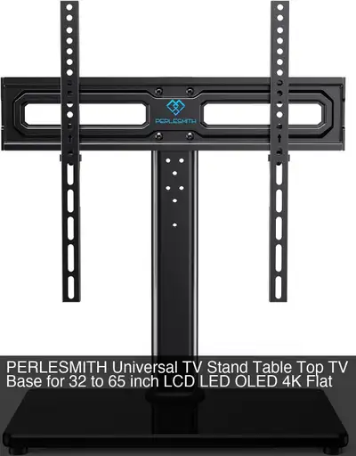 PERLESMITH Universal TV Stand Table Top TV Base for 32 to 65, View more