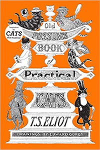 Old Possum's Book of Practical Cats by T.S. Eliot