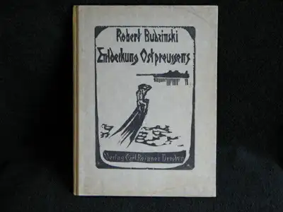 1929, German Book, Entdeckung Ostpreussens, by Robert Budzinski, View more