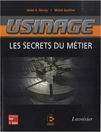 Usinage - Les secrets du métier par J. A. Harvey et M. Gauthier