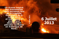 "6 Juillet 2013", film sur la tragédie du Lac-Mégantic en DVD