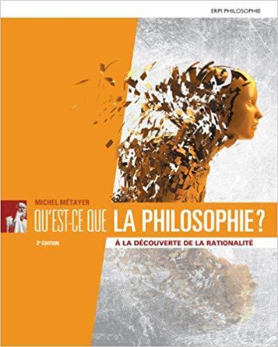 Qu'est-ce que la philosophie, À la découverte... 2e éd M Métayer dans Manuels  à Ville de Montréal