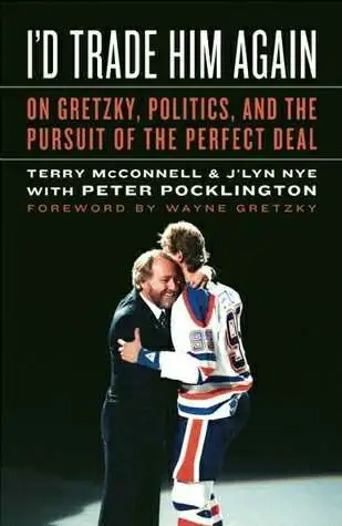 Hardcover book: "I'd Trade Him Again" --the story behind the blockbuster 1988 deal to traded Wayne G...