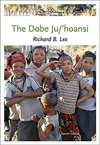 The Dobe Ju/'hoansi Case Studies in Cultural Anthropology 4th Ed