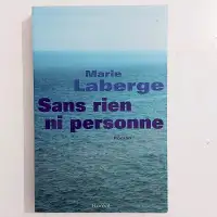 Roman - Marie Laberge - Sans rien ni personne - Grand format