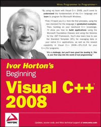 Ivor Horton’s Beginning Visual C++ 2008 [Paperback]