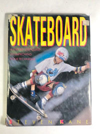 1989 SKATEBOARD A STEP BY STEP TO IMPROVING YOUR TECHNIQUE
