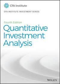 Quantitative Investment Analysis 4E CFA Institute 9781119743620