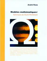 Modèles mathématiques I - Techniques de l'électronique par Ross