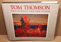 Tom Thomson: The Silence & The Storm  David P. Silcox, H. Town