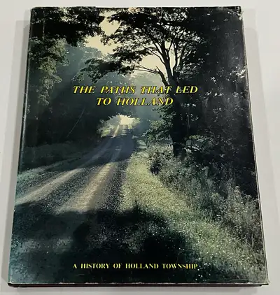 History Of Holland Township-1850-1982 Volume 1, View more