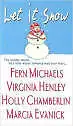 LET IT SNOW  BY FERN MICHAELS, View more