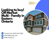 Looking to buy off market Multi - Family in Eastern Ontario