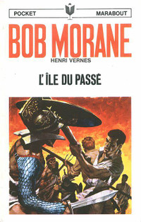 BOB MORANE L'ÎLE DU PASSÉ # 104 1970 COMME NEUF TAXE INCLUSE