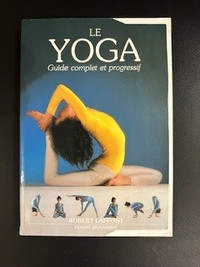 Livre le Yoga, guide complet et progressif