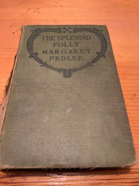 The Splendid Folly by Margaret Pedler 1921