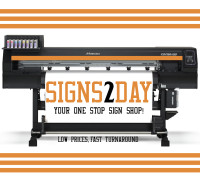 SIGNS2DAY - PRINTING/SUPPLIES - LOW PRICES FAST TURNAROUND
