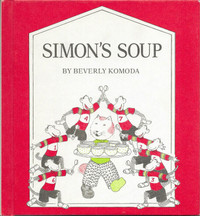 SIMON’S SOUP  by Beverly Komoda  1978 Hcvr 1ST