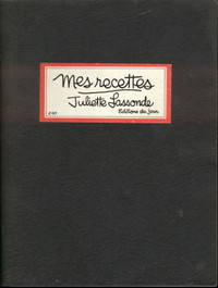 JULIETTE LASSONDES  MES RECETTES  1972  rare