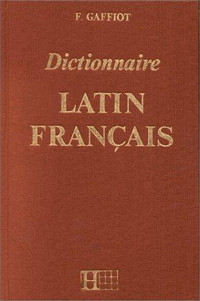 Dictionnaire latin-français (Grand format) 1988 de Felix Gaffiot