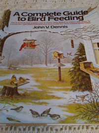 A Complete Guide to Birdfeeding - birds, recipes, feeders book