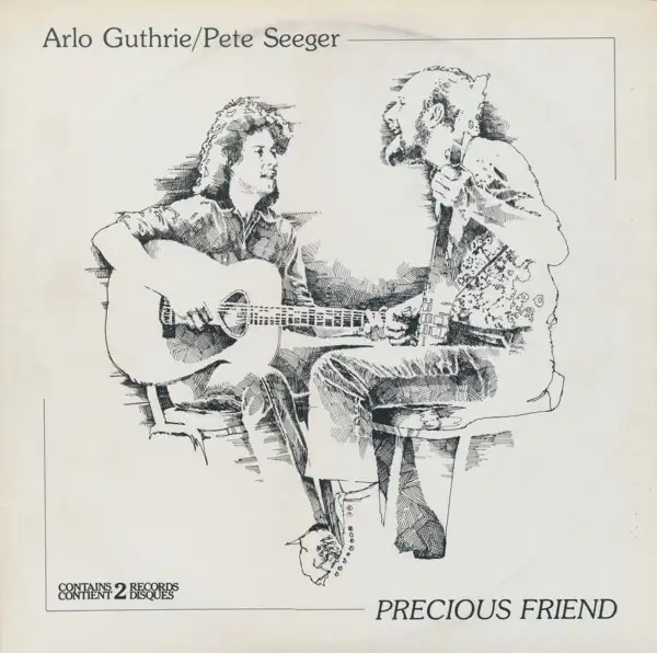 Arlo Guthrie/Pete Seeger 1982 2X record albums Precious Friends