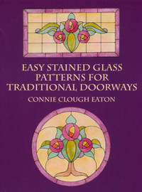 EASY STAINED GLASS PATTERNS TRADITIONAL DOORWAYS ~CONNIE C EATON